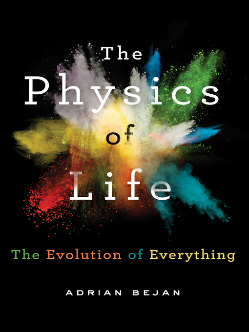 Title details for The Physics of Life by Adrian Bejan - Available